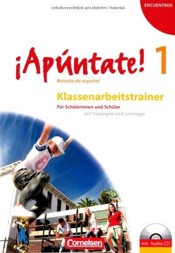 ¡Apúntate! - Allgemeine Ausgabe: Band 1 - Klassenarbeitstrainer mit Musterlösungen und Audio-CD