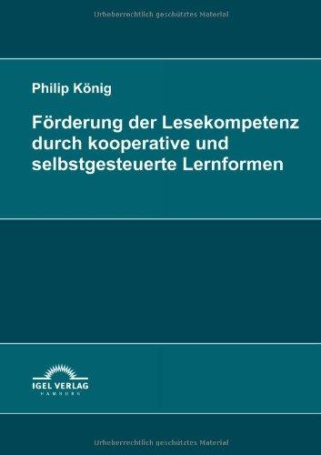 Förderung der Lesekompetenz durch kooperative und selbstgesteuerte Lernformen