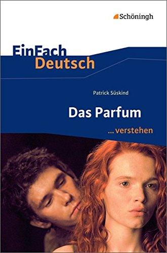 EinFach Deutsch ...verstehen: Patrick Süskind: Das Parfum