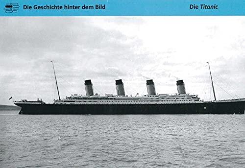 Die Titanic (Die Geschichte hinter dem Bild)