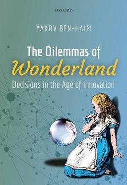 The Dilemmas of Wonderland: Decisions in the Age of Innovation