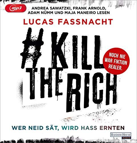 #KillTheRich - Wer Neid sät, wird Hass ernten