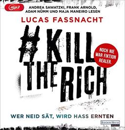 #KillTheRich - Wer Neid sät, wird Hass ernten