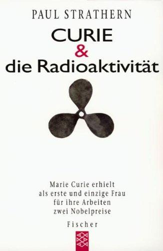 Curie und die Radioaktivität.