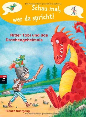 Schau mal, wer da spricht - Ritter Tobi und das Drachengeheimnis -: Band 3