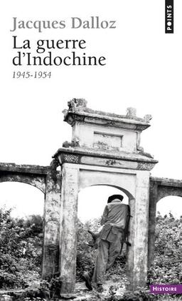 La guerre d'Indochine : 1945-1954