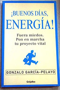 Buenos dias, energia! / Goog Morning, Energy! (Autoayuda Y Superacion)