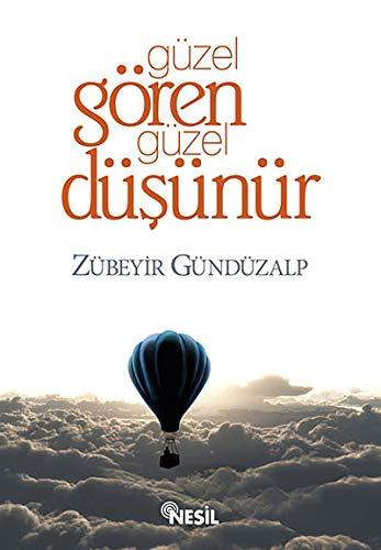 Guzel Goren Guzel Dusunur