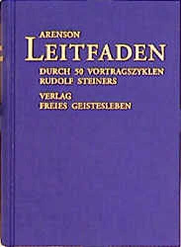 Leitfaden durch 50 Vortragszyklen Rudolf Steiners