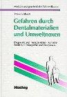 Gefahren durch Dentalmaterialien und Umweltnoxen. Diagnostik und Therapie mittels Aurikulomedizin, Homöopathie und Bioresonaz