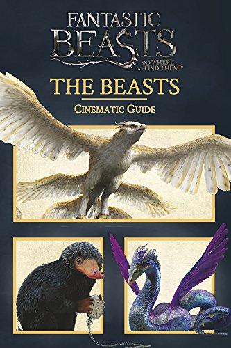 Fantastic Beasts and Where to Find Them: Cinematic Guide: The Beasts