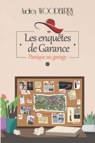 Panique au garage: Un cosy mystery à l'héroïne attachante (Les enquêtes de Garance T1)