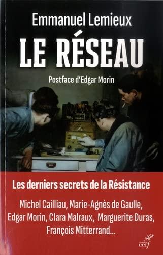 Le réseau : les derniers secrets de la Résistance