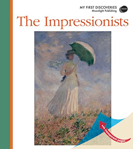 The Impressionists (My First Discoveries)