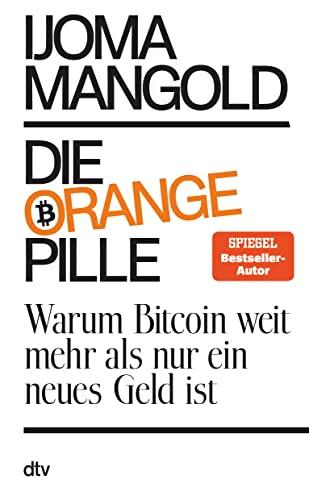 Die orange Pille: Warum Bitcoin weit mehr als nur ein neues Geld ist