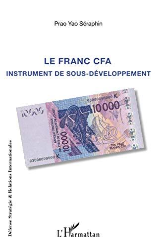 Le franc CFA : instrument de sous-développement