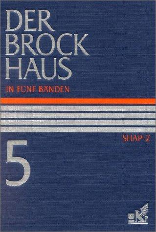 Der Brockhaus in 5 Bänden (10. A.) - Band 5: SHAP-Z