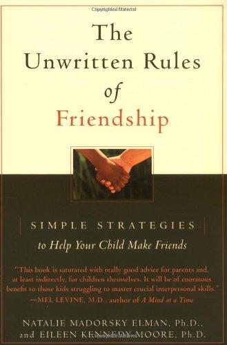 The Unwritten Rules of Friendship: Simple Strategies to Help Your Child Make Friends