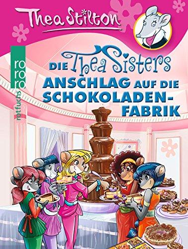 Die Thea Sisters. Anschlag auf die Schokoladenfabrik