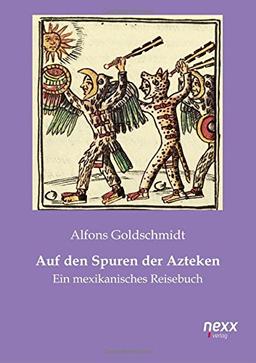 Auf den Spuren der Azteken