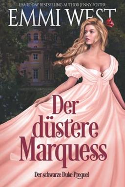 Der düstere Marquess: Der schwarze Duke Prequel