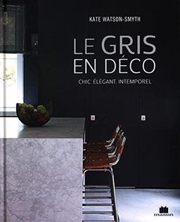 Le gris en déco : la plus élégante des couleurs neutres : chic, élégant, intemporel