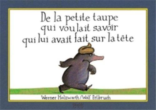 De la petite taupe qui voulait savoir qui lui avait fait sur la tête