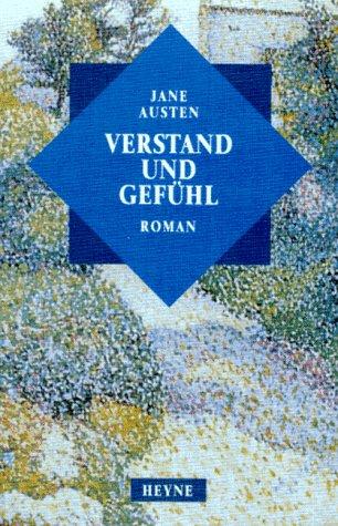 Verstand und Gefühl. ( Sinn und Sinnlichkeit).