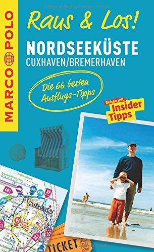 MARCO POLO Raus & Los! Nordseeküste, Cuxhaven, Bremerhaven: Guide und große Erlebnis-Karte in praktischer Schutzhülle