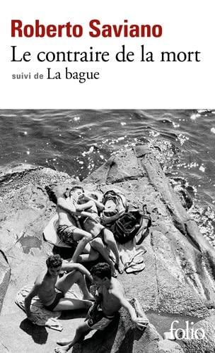 Le contraire de la mort. La bague : scènes de la vie napolitaine