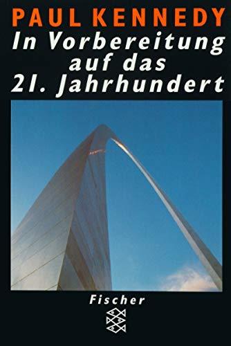 In Vorbereitung auf das 21. Jahrhundert (Fischer Sachbücher)