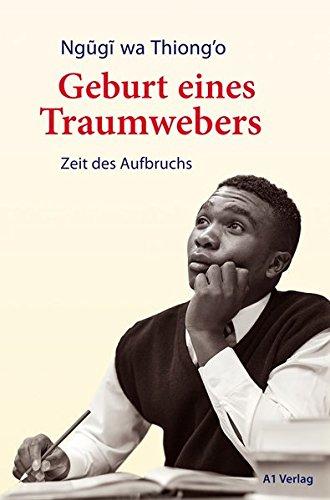 Geburt eines Traumwebers: Zeit des Aufbruchs