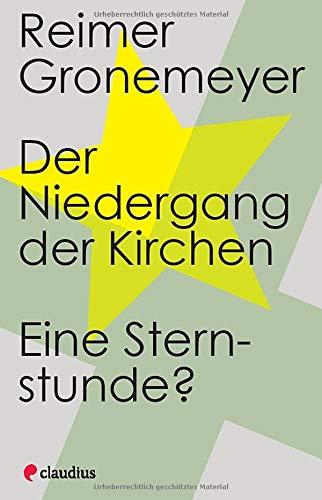 Der Niedergang der Kirchen: Eine Sternstunde?