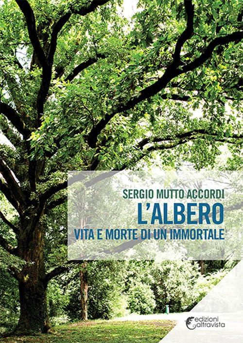 L'albero. Vita e morte di un immortale (Amigdala)