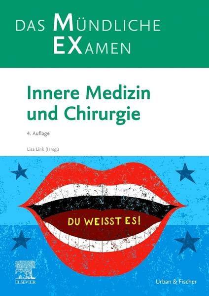 MEX Das Mündliche Examen Innere Medizin und Chirurgie (MEX - Mündliches EXamen)