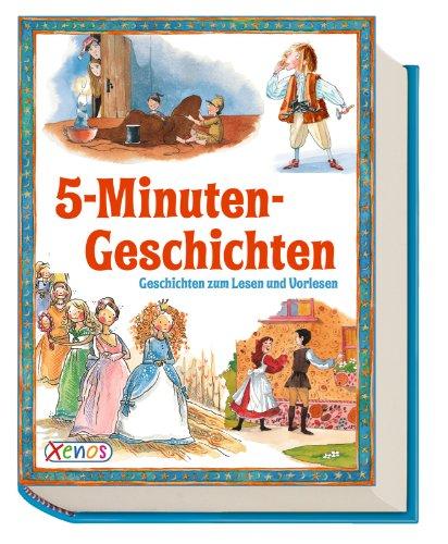 Die 5-Minuten-Geschichten: Geschichten zum Lesen und Vorlesen (Geschichtenschatz)