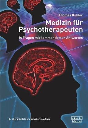 Medizin für Psychotherapeuten: in Fragen mit kommentierten Antworten