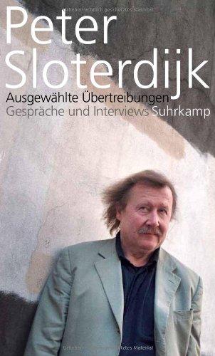 Ausgewählte Übertreibungen: Gespräche und Interviews 1993-2012