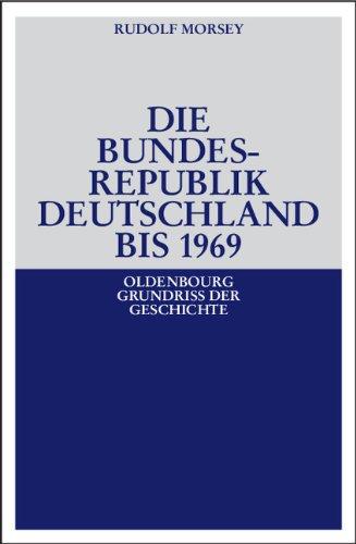 Die Bundesrepublik Deutschland: Entstehung und Entwicklung bis 1969