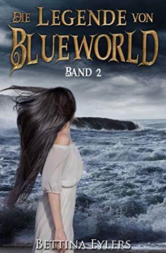 Die Legende von Blue World: Band 2