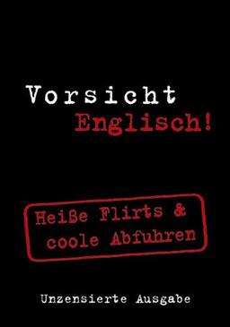 Berlitz Vorsicht Englisch! Mini Format: Heiße Flirts & coole Abfuhren