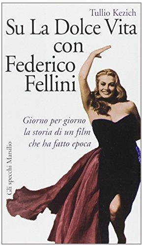 Su La Dolce Vita Con F.Fellini