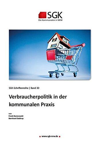 Verbraucherpolitik in der kommunalen Praxis (SGK-Schriftenreihe)