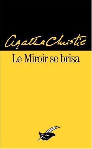 Le miroir se brisa