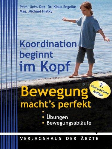 Koordination beginnt im Kopf: Bewegung macht's perfekt