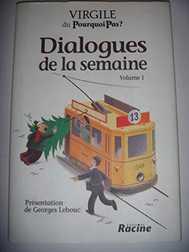 Dialogues de la semaine. Vol. 1