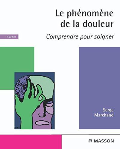 Le phénomène de la douleur : comprendre pour soigner