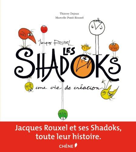 Jacques Rouxel, les Shadoks : une vie de création