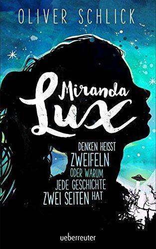 Miranda Lux: Denken heißt zweifeln oder warum jede Geschichte zwei Seiten hat