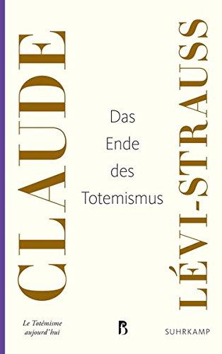 Das Ende des Totemismus (Französische Bibliothek)